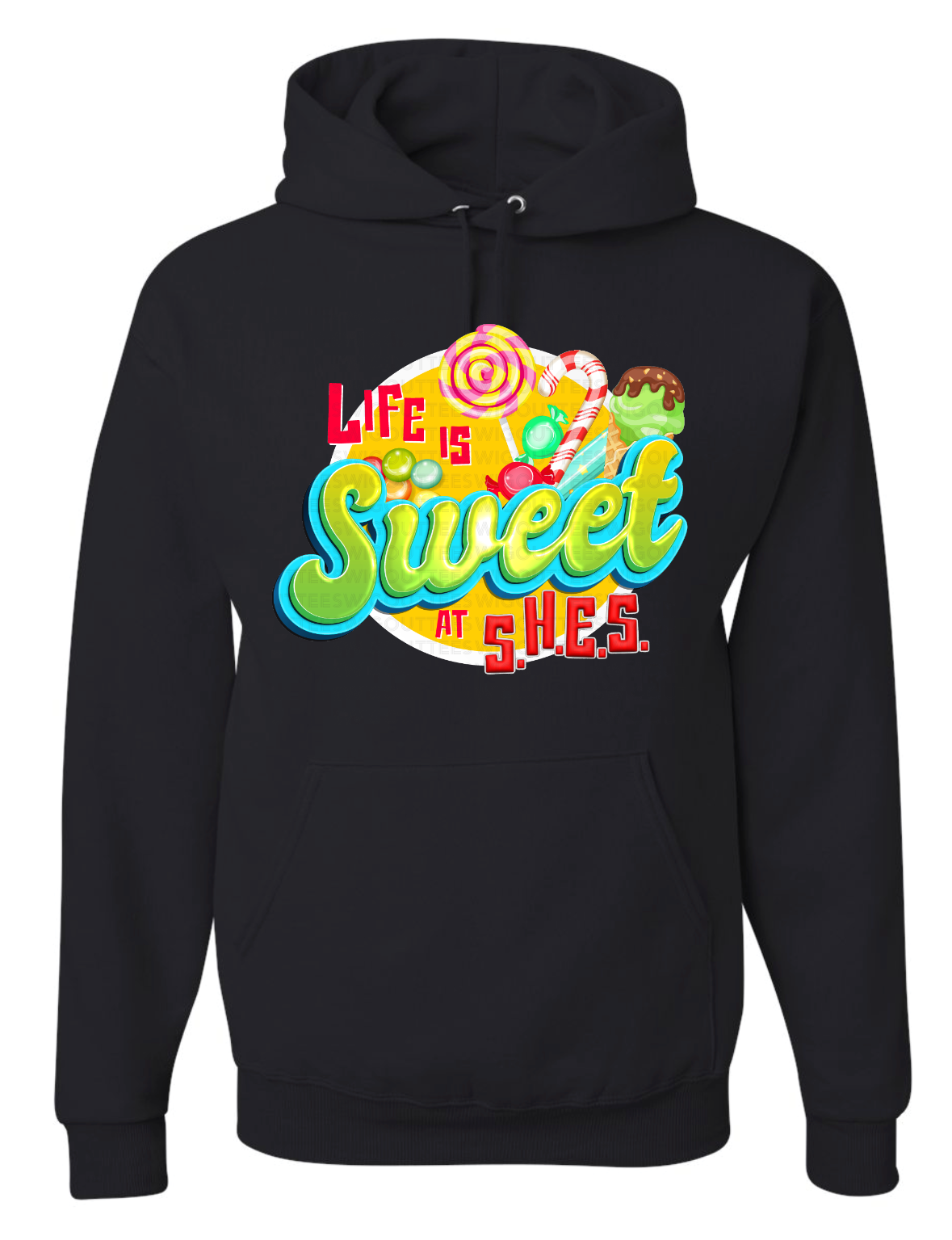 Life is Sweet at SHES Hooded Sweatshirt