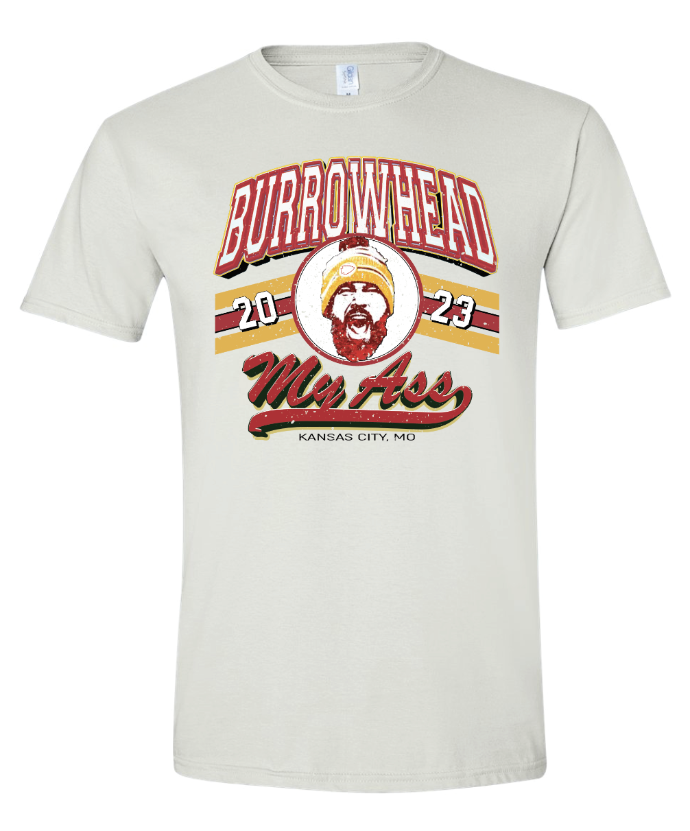 Burrowhead My A$$ by Kelce