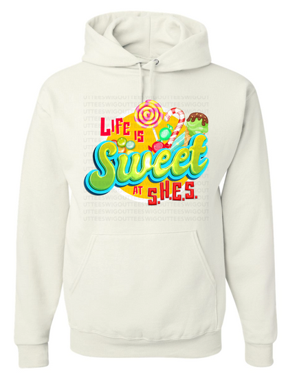 Life is Sweet at SHES Hooded Sweatshirt