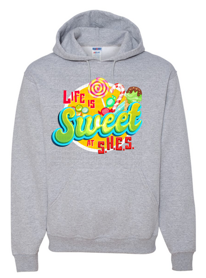 Life is Sweet at SHES Hooded Sweatshirt