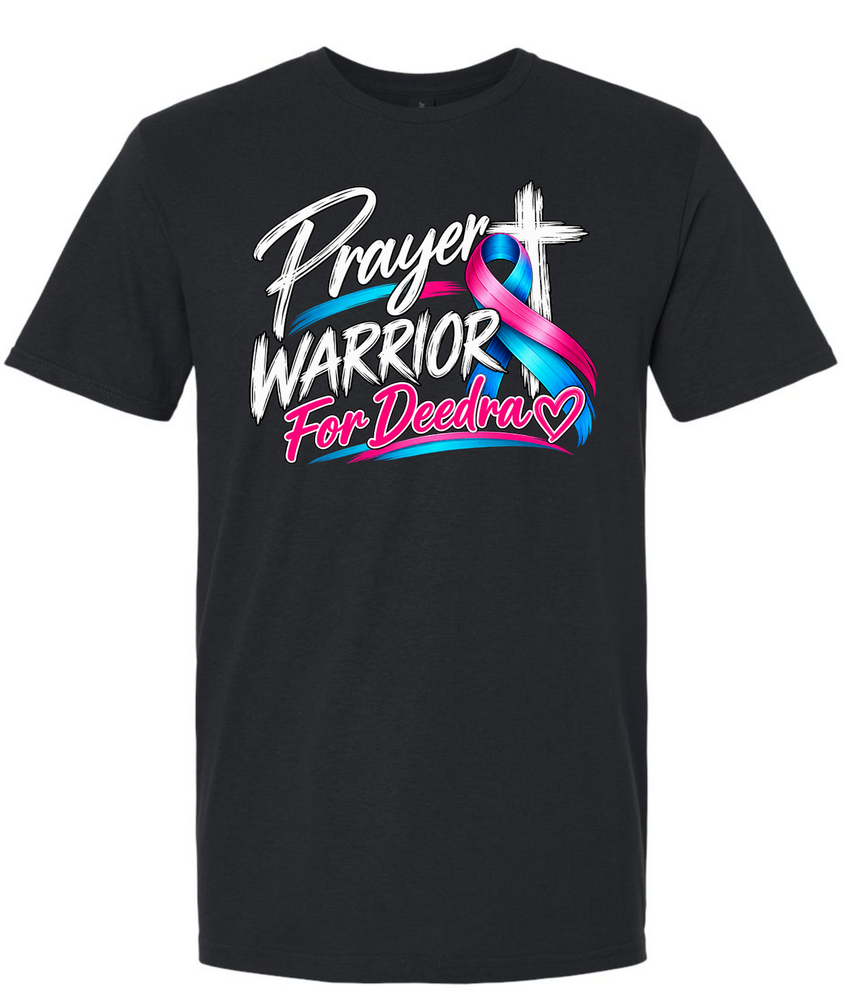 Prayer Warrior for Deedra T-Shirt